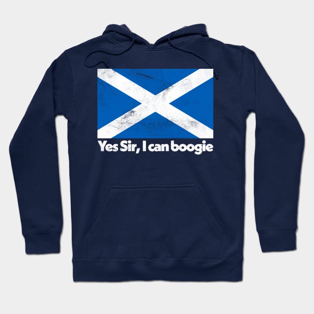 Yes Sir, I Can Boogie / Faded Style Scottish Flag Design Hoodie by DankFutura